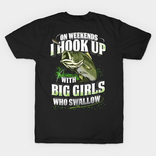 Fishing T Shirts- Big Girls Who Swallow - Fishing - T-Shirt