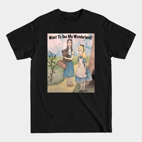 Dorothy and Alice Funny Quotes - Dorothy And Alice Funny - T-Shirt