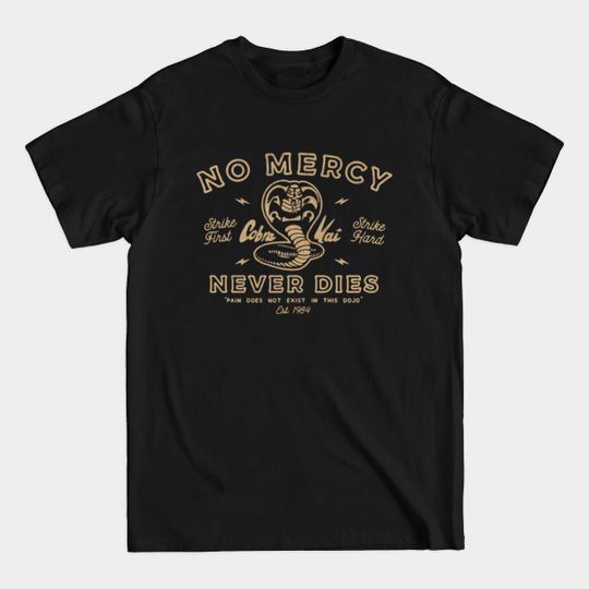 no mercy cobra - Cobra Kai - T-Shirt