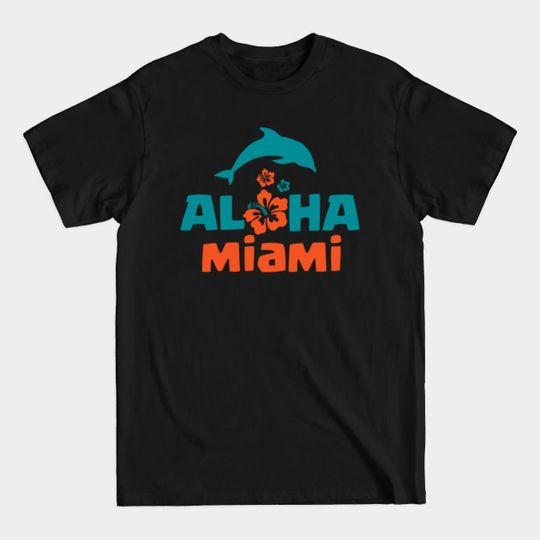 Aloha Miami - Miami - T-Shirt