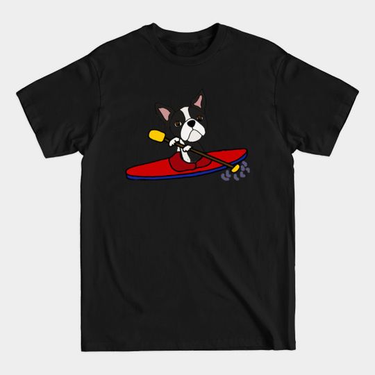 Cute Boston terrier Kayaking Cartoon - Boston Terrier - T-Shirt