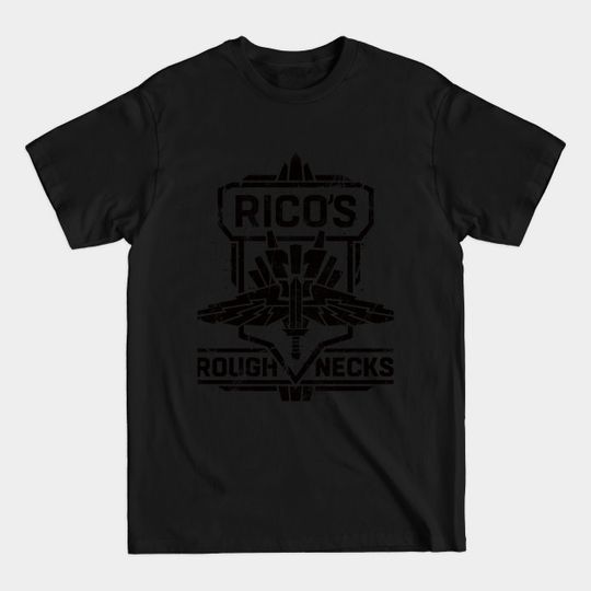 Rico's Roughnecks - Starship Troopers - T-Shirt