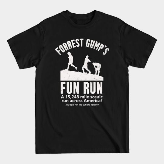 Forrest Gump Fun Run - Forrest Gump - T-Shirt