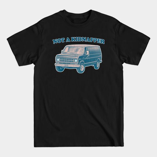 Not A Kidnapper //// Retro 70s Style Design - Old School - T-Shirt