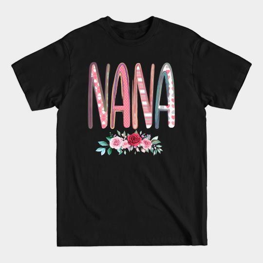 Nana. Grandmother - Nana - T-Shirt