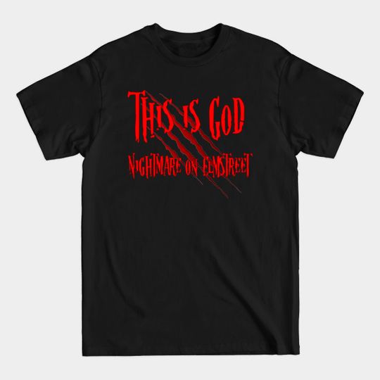 This is God Horror Movie Quotes - Horrormovies - T-Shirt