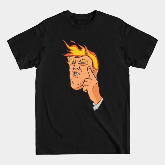 TRUMP FIRE funny design president 2020 - Trump 2020 - T-Shirt