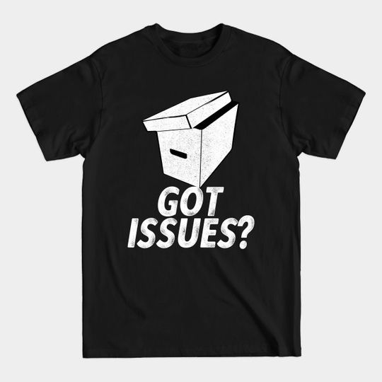 Got Issues for Comic Book Collector - Comic Book Collection - T-Shirt