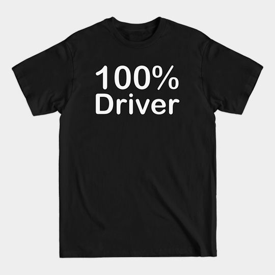 Driver, funny gifts for people who have everything. - Driver - T-Shirt