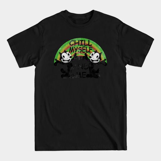 CHILL MYSELF AND ME - Felix The Cat Vintage - T-Shirt