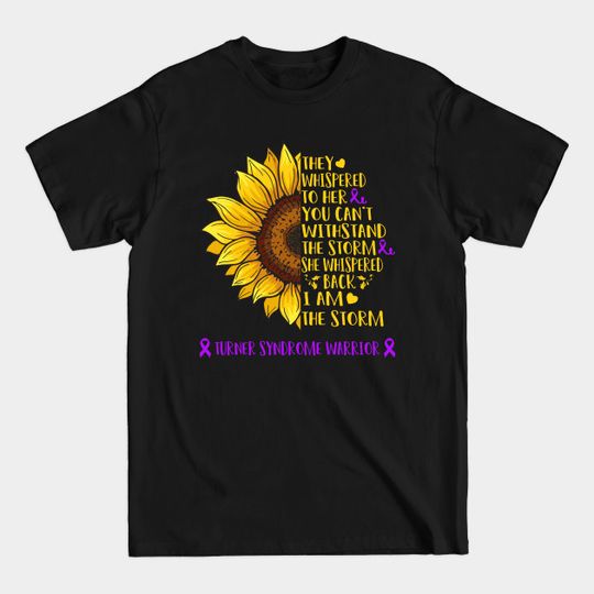 I Am The Storm Turner Syndrome Warrior Support Turner Syndrome Gifts - Turner Syndrome Purple Awareness Ribbon - T-Shirt