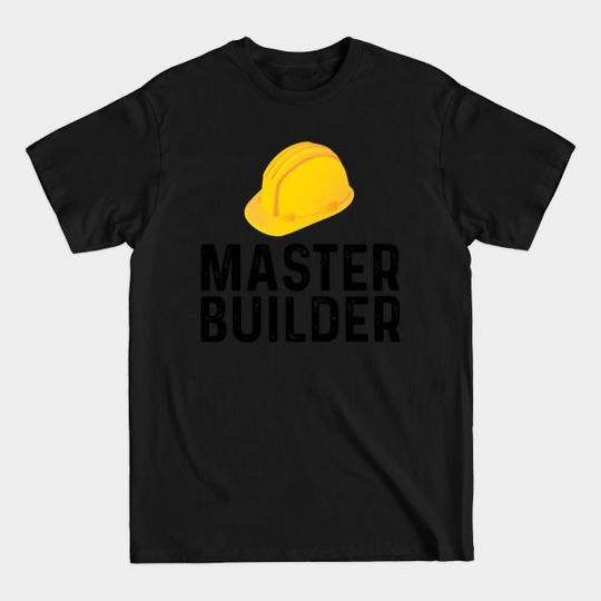 Master Builder - Master Builder - T-Shirt