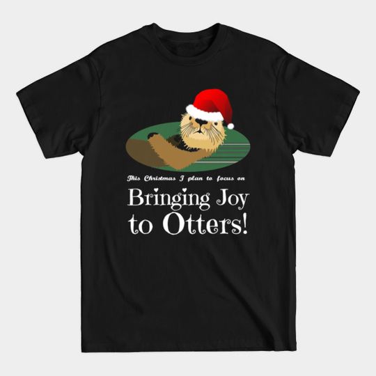 Cute Christmas Otter Bringing Joy to Otters Pun Tee - Cute Christmas Otter Bringing Joy - T-Shirt