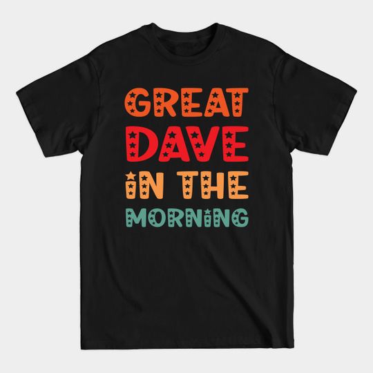 'Great DAVE In The Morning' Funny Ironic Pyjama Top - Dave - T-Shirt