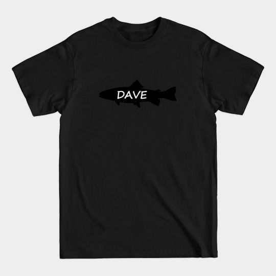 Dave Fish - Dave - T-Shirt