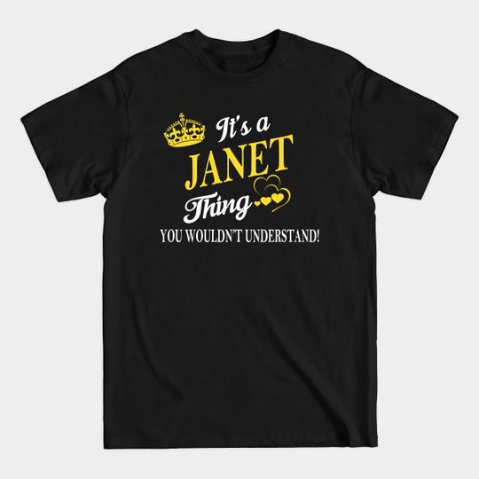 Its JANET Thing You Wouldnt Understand - Janet - T-Shirt