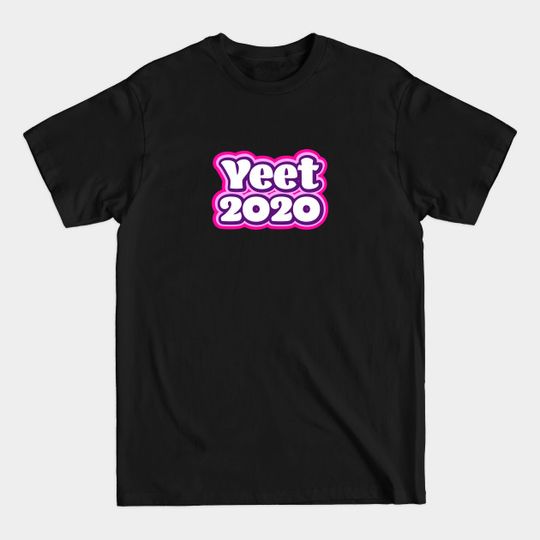Yeet 2020 - Retro Pink - Yeet 2020 - T-Shirt