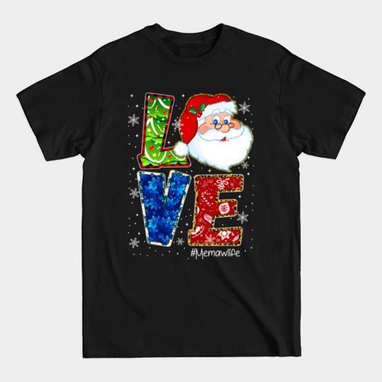 Love Memaw Life Santa Leopard Thanksgiving #memawlife - Funny - T-Shirt