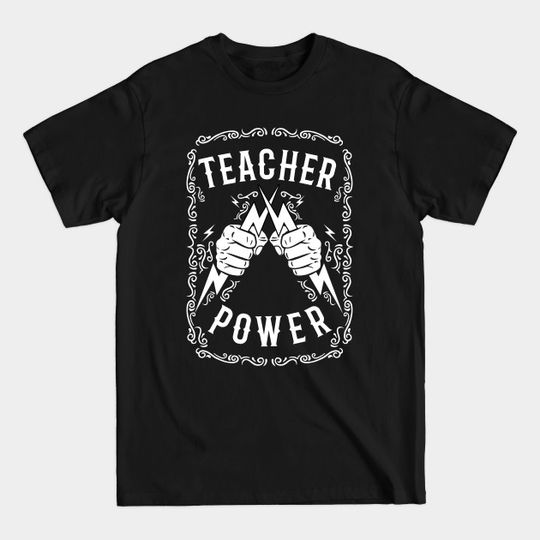 Teacher Power - Teacher - T-Shirt