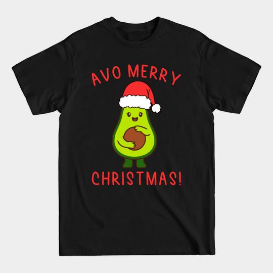 Cute and funny Avocado Christmas gift - Christmas - T-Shirt