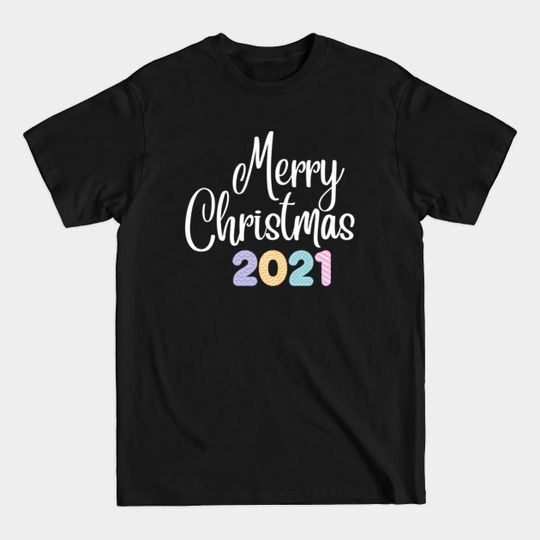 Merry Christmas 2021 - Merry Christmas 2021 - T-Shirt