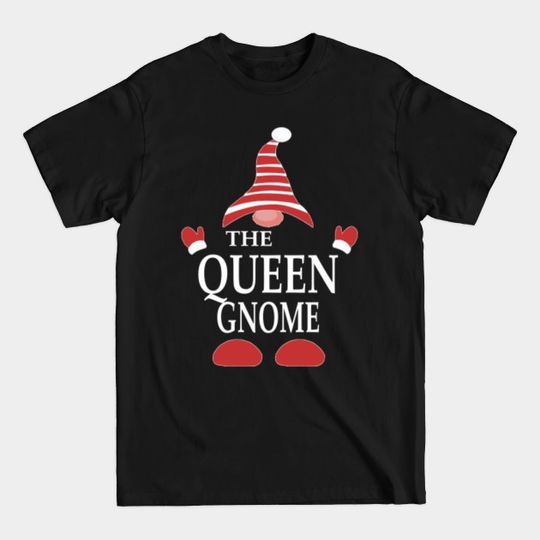 the queen gnome christmas - Gnome Christmas - T-Shirt
