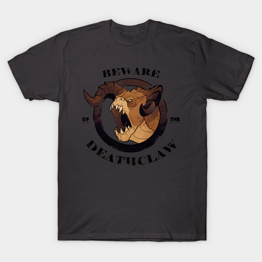 Beware of the Deathclaw - Fallout - T-Shirt