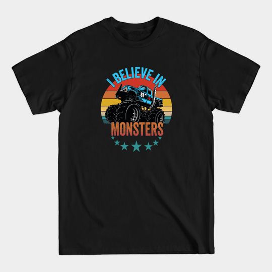 Monster Trucks - I Believe In Monsters - Monster Trucks - T-Shirt