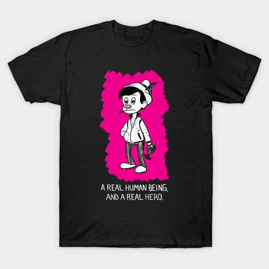 A Real Human Being (White Text) - Pinocchio - T-Shirt
