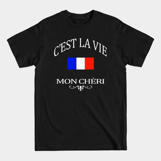 C'est la vie, mon cheri (vintage distressed look) - Paris - T-Shirt