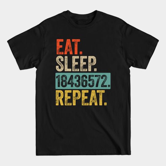 Eat sleep 18436572 repeat retro vintage - 18436572 - T-Shirt