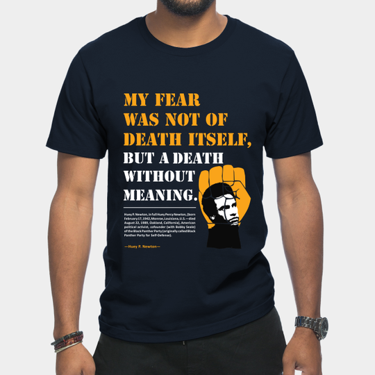 Huey P. Newton Quotes - Black Power - T-Shirt