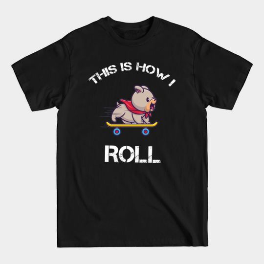 70's This Is How I Roll - Roller - T-Shirt
