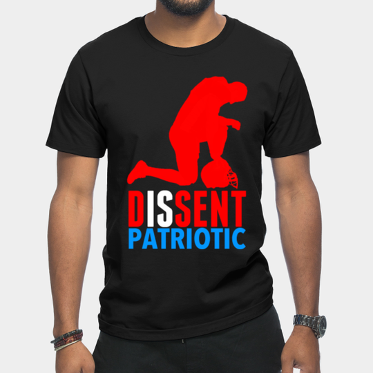 Dissent is Patriotic - Dissent Is Patriotic - T-Shirt