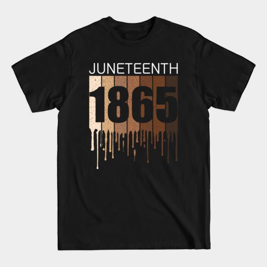 Juneteenth 19 June 1865 - Juneteenth - T-Shirt
