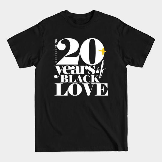 REPRESENTING 20+ YEARS OF BLACK LOVE (W) - Black Love - T-Shirt