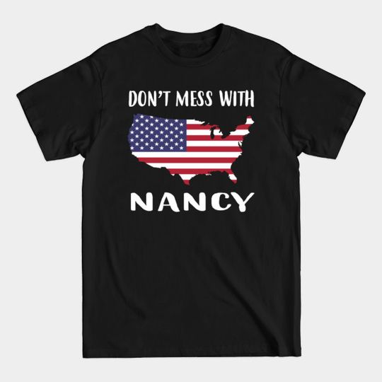 Don't mess with nancy - Dont Mess With Nancy - T-Shirt