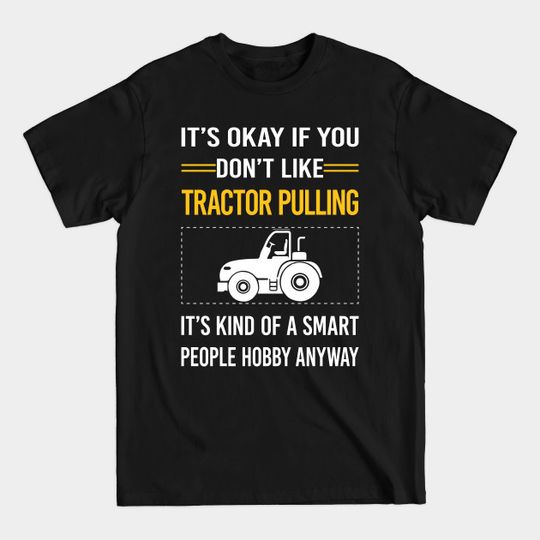 Funny Smart People Tractor Pulling - Tractor Pulling - T-Shirt