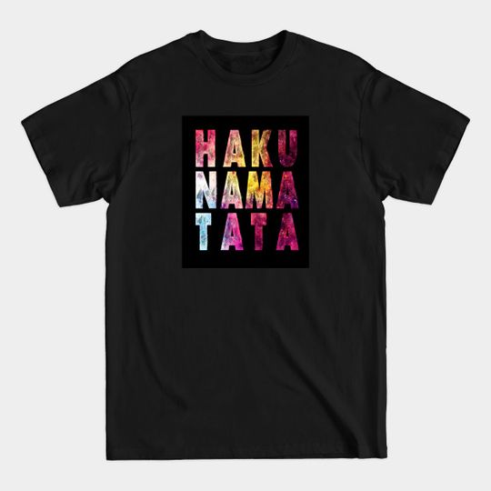 Hakuna matata - Hakuna Matata - T-Shirt