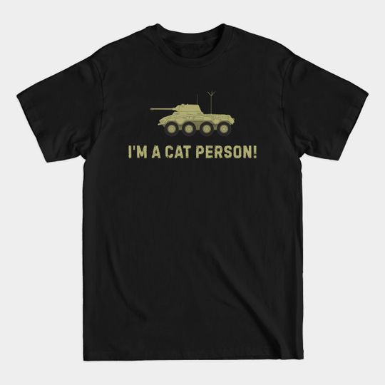 im a cat person Sd.Kfz.234/2 - German Army - T-Shirt