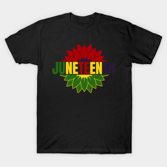 Sunflower Juneteenth - Juneteenth - T-Shirt