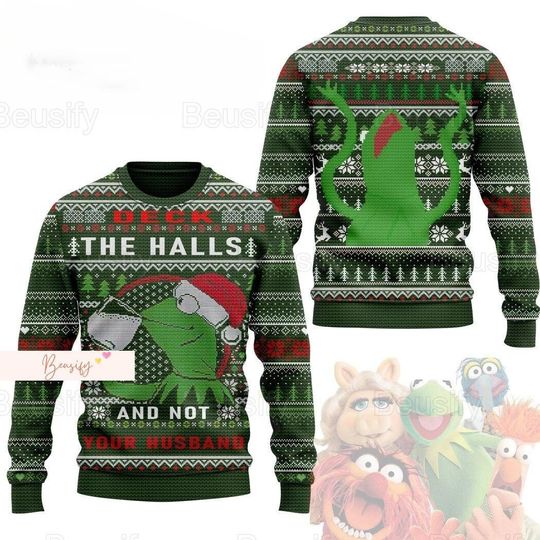 Christmas The Muppets Ugly Sweater, Kermit Frog Christmas Sweater, Deck The Halls And Not Your Husband Sweater, Muppets Holiday Sweater