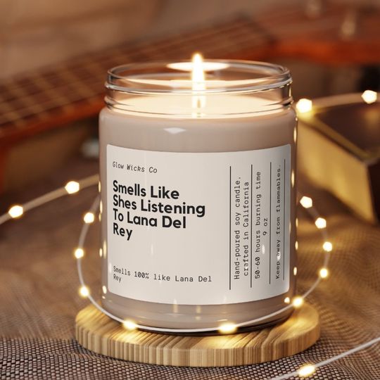 Smells like shes listening to Lana Del Rey candle, Lana Del Rey