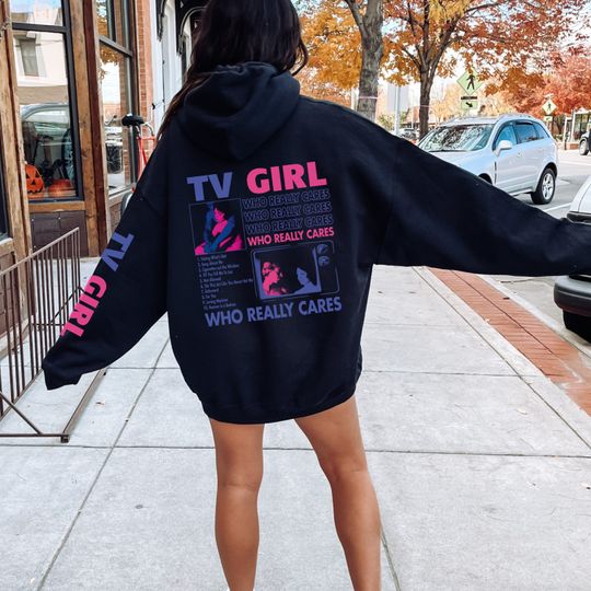 TV Girl Hoodie - French Exit Hoodi -Who Really Cares Hoodie