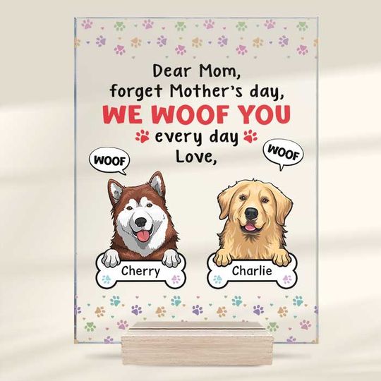 We Woof You Every Day - Gift For Mother's Day, Personalized Acrylic Plaque