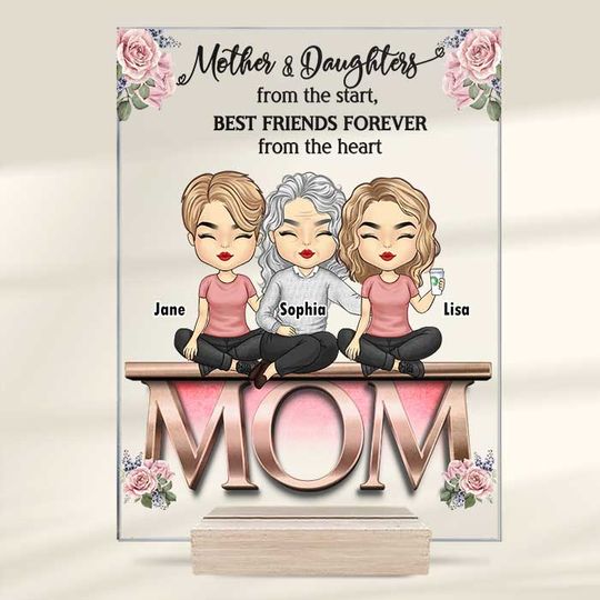 Mother And Daughters From The Start Best Friends Forever From The Heart - Acrylic Plaque