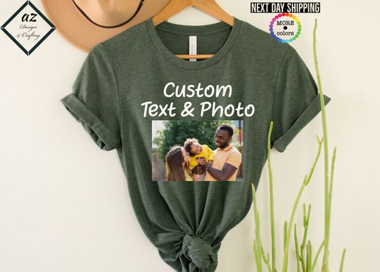 Custom Photo and text shirt, Your Custom Photo Shirt, Custom text shirt