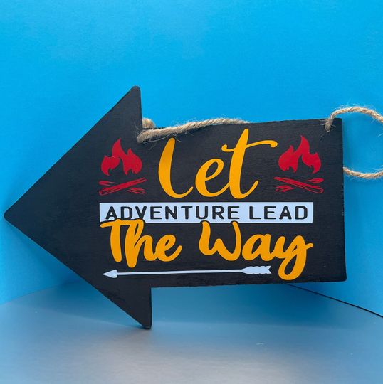 Let Adventure Lead the Way Arrow Sign