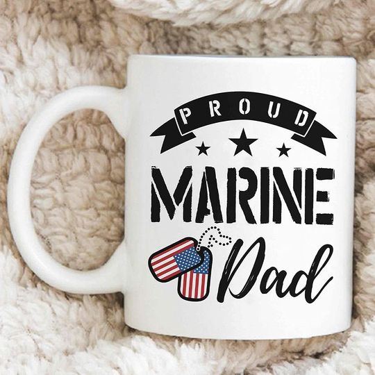 Proud Marine Dad Mug, Veteran Mug, Freedom Mug, Independence Day Mug, Independence Day Gift, American Flag Mug, 4th Of July Gift, White Mug  15 OZ