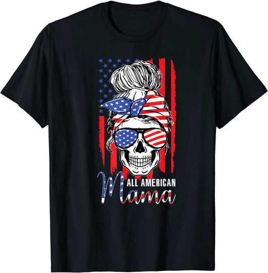 All American Mama USA Flag Messy Bun Skull Mom 4th Of July T-Shirt